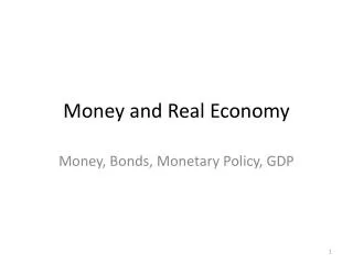 Money and R eal Economy