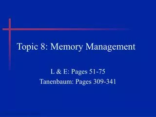 Topic 8: Memory Management