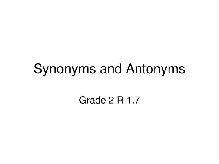 synonyms and antonyms