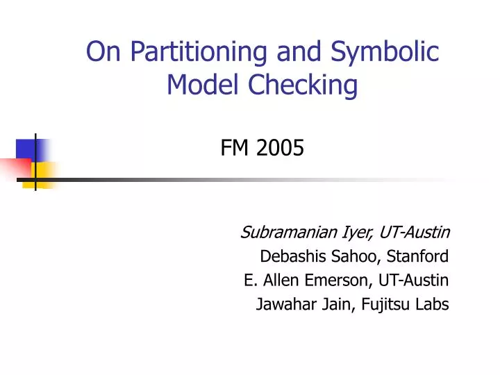 on partitioning and symbolic model checking fm 2005