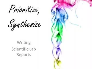 Prioritize, Synthesize