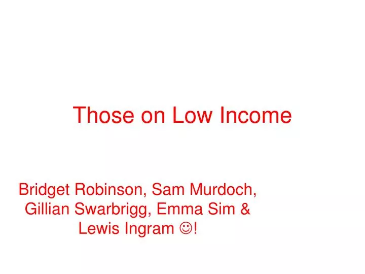 those on low income