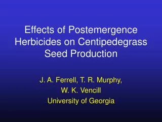 Effects of Postemergence Herbicides on Centipedegrass Seed Production