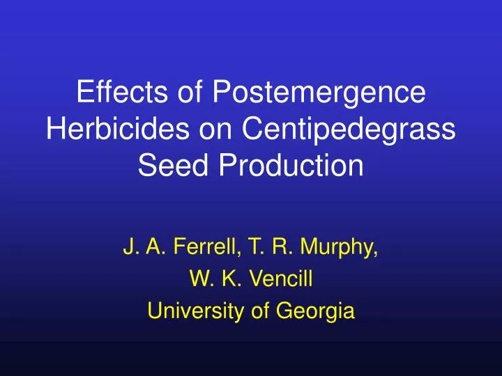 effects of postemergence herbicides on centipedegrass seed production
