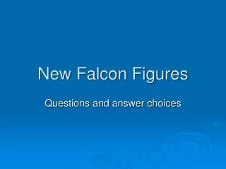 New Falcon Figures