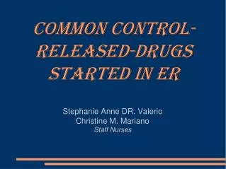 Common Control-Released-Drugs Started In ER