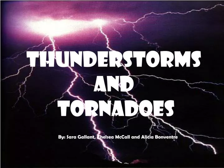 thunderstorms and tornadoes
