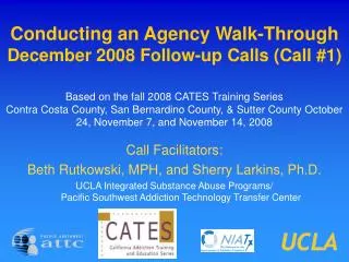 Conducting an Agency Walk-Through December 2008 Follow-up Calls (Call #1)