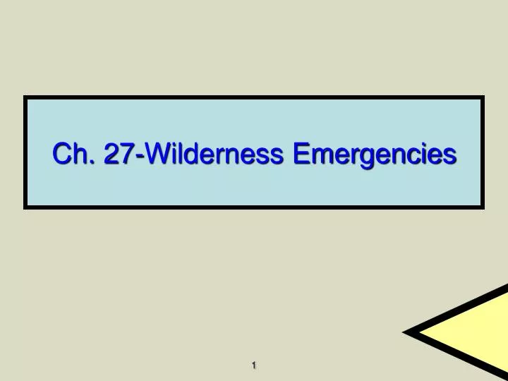 ch 27 wilderness emergencies