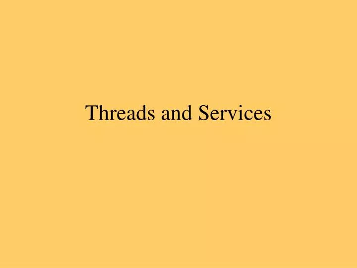 threads and services