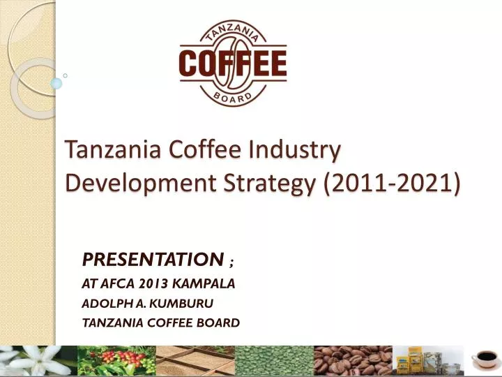 tanzania coffee industry development strategy 2011 2021
