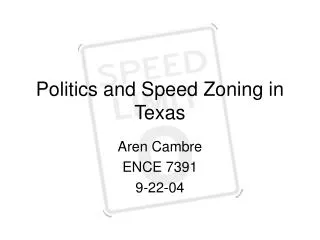 Politics and Speed Zoning in Texas