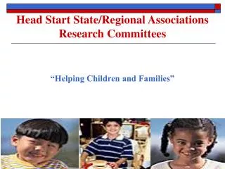 Head Start State/Regional Associations Research Committees