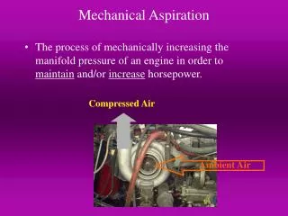 Mechanical Aspiration
