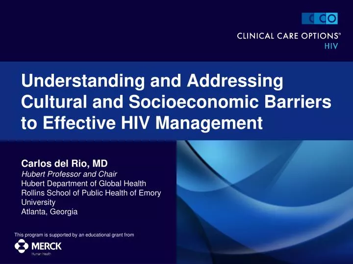 understanding and addressing cultural and socioeconomic barriers to effective hiv management