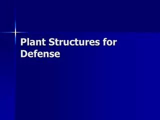 Plant Structures for Defense