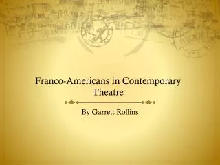 Franco-Americans in Contemporary Theatre