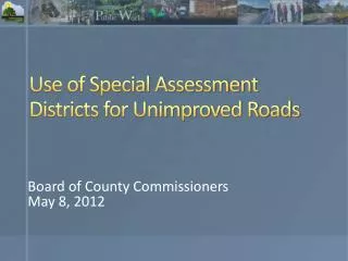 Use of Special Assessment Districts for Unimproved Roads