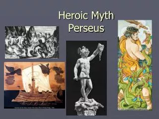 Heroic Myth Perseus