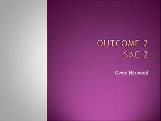 outcome 2 sac 2