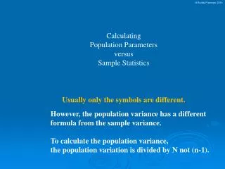 Calculating Population Parameters versus Sample Statistics