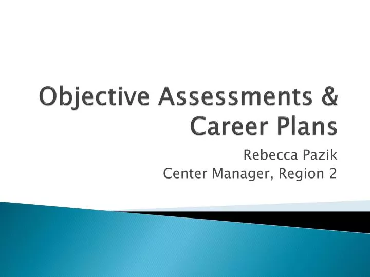objective assessments career plans