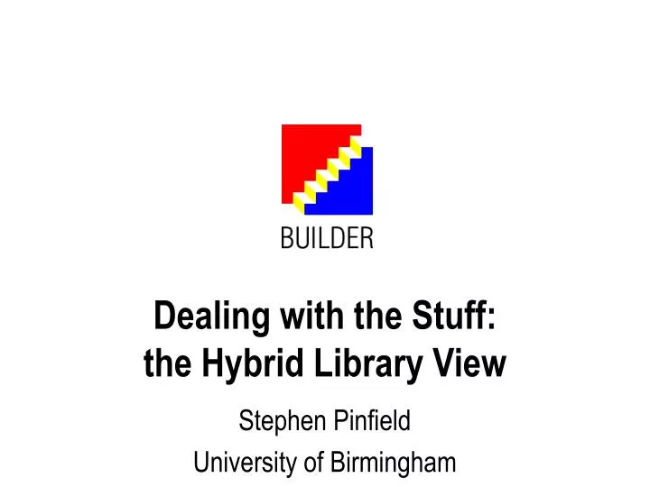 dealing with the stuff the hybrid library view