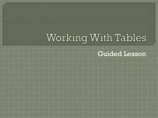 Working With Tables