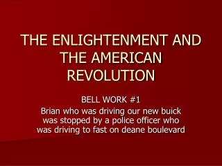 THE ENLIGHTENMENT AND THE AMERICAN REVOLUTION