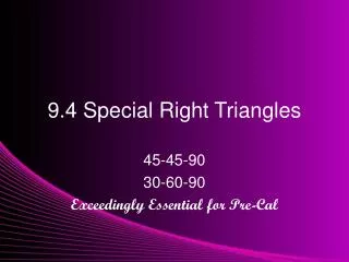 9 4 special right triangles