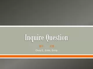 Inquire Question