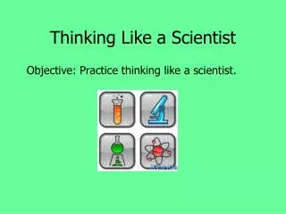 Thinking Like a Scientist
