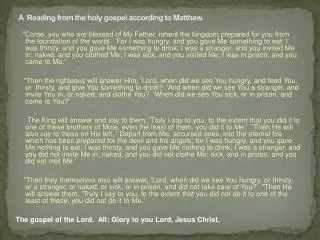 A Reading from the holy gospel according to Matthew.