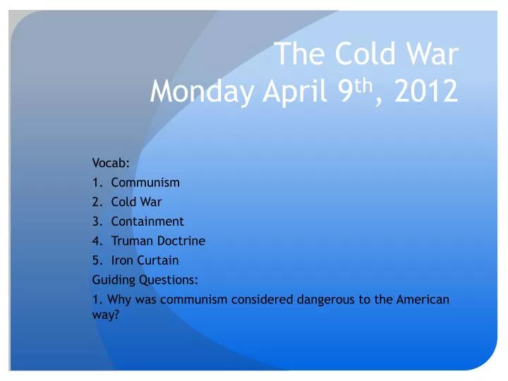 the cold war monday april 9 th 2012