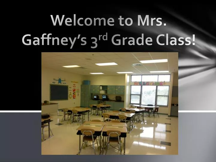 welcome to mrs gaffney s 3 rd grade class