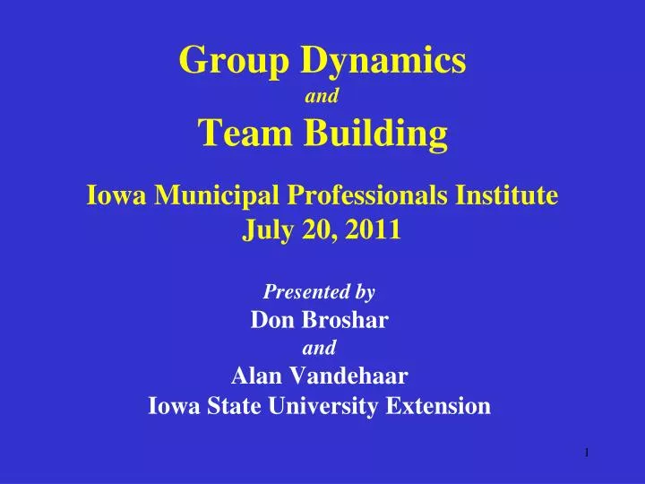 group dynamics and team building iowa municipal professionals institute july 20 2011