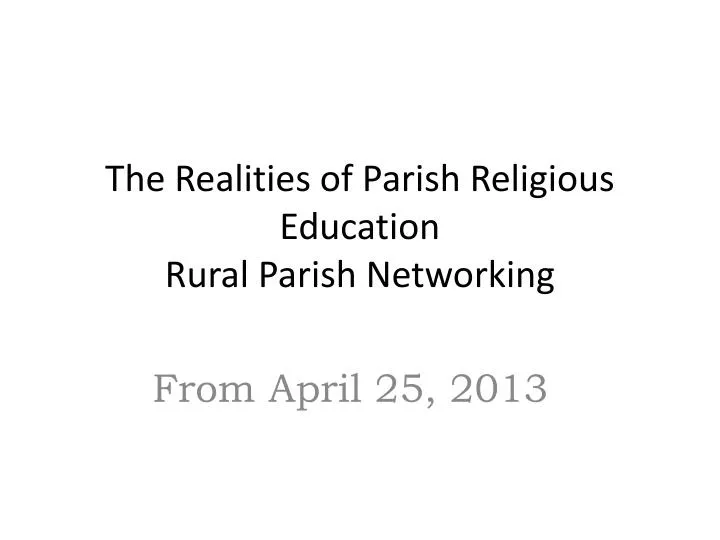 the realities of parish religious education rural parish networking