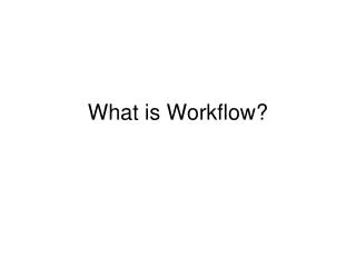 What is Workflow?