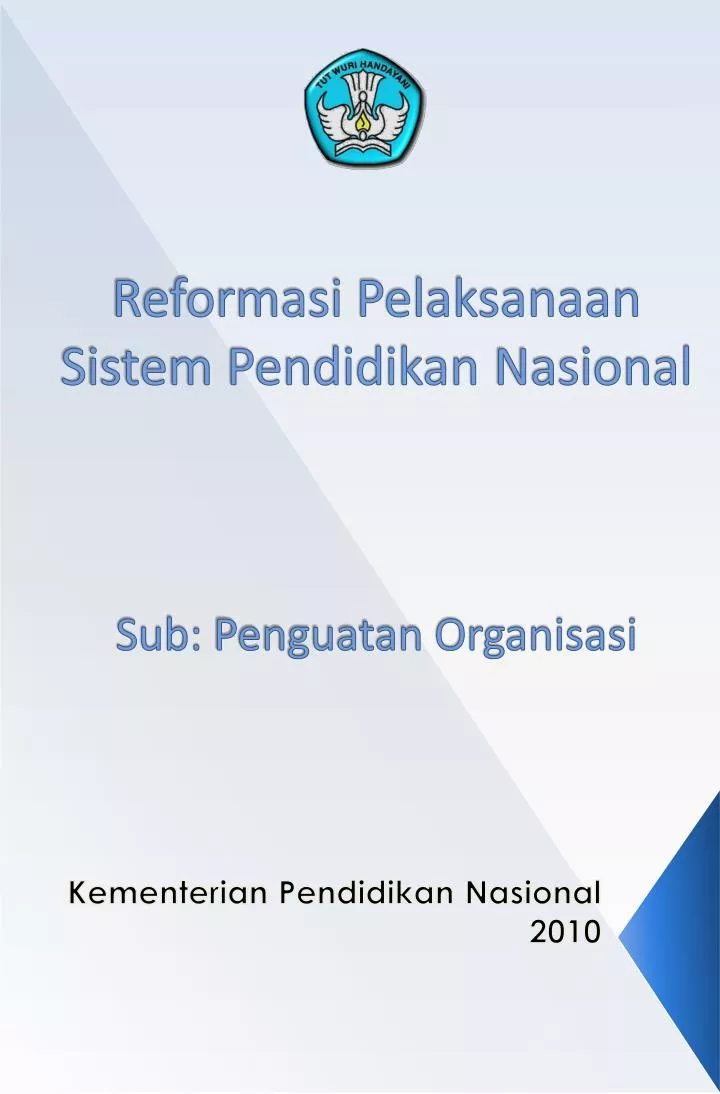 reformasi pelaksanaan sistem pendidikan nasional sub penguatan organisasi
