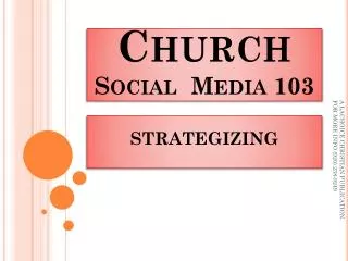 Church Social Media 103