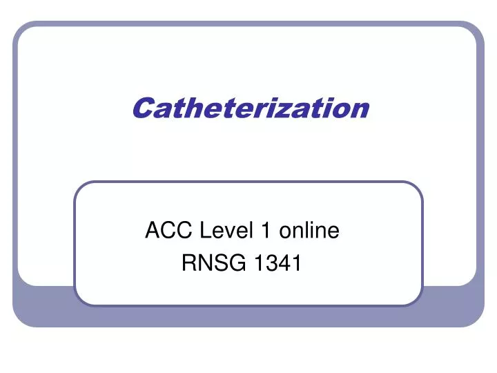 catheterization