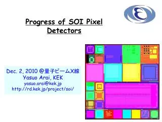 Progress of SOI Pixel Detectors