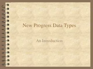 New Progress Data Types