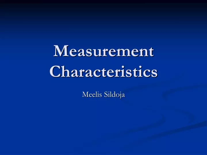 measurement characteristics