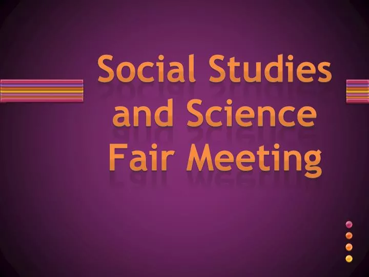 social studies and science fair meeting