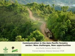 Communication in the Asia-Pacific forestry sector: New challenges, New opportunities