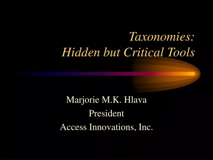 taxonomies hidden but critical tools