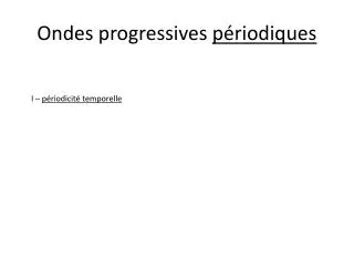 ondes progressives p riodiques