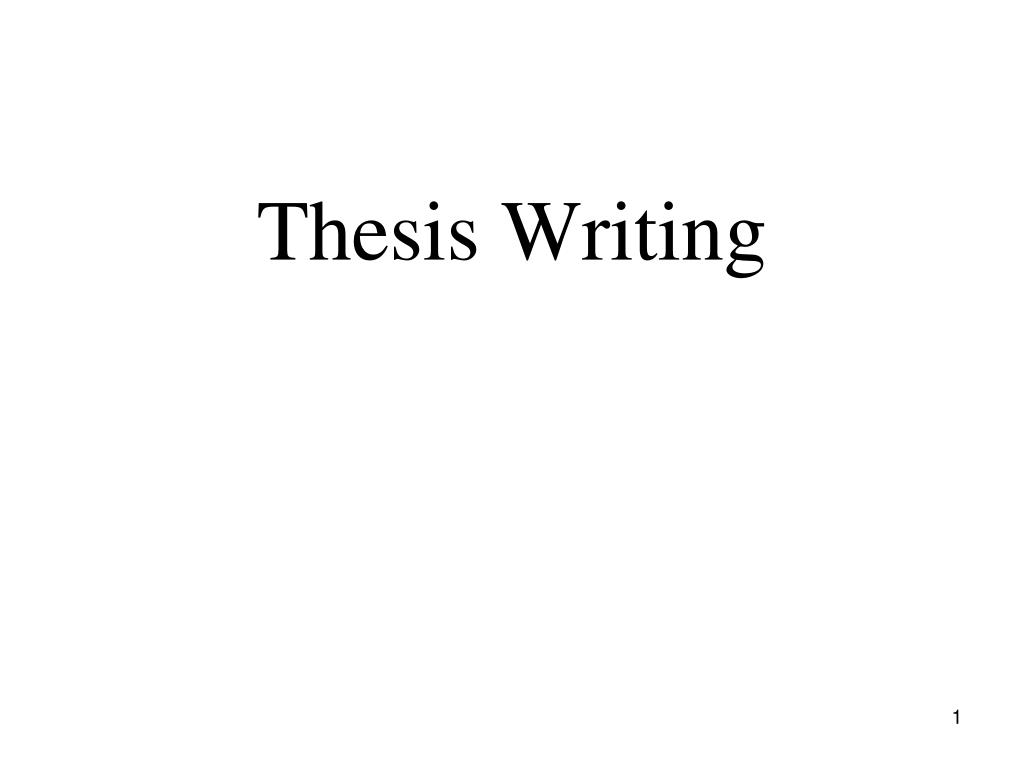 PPT - Thesis Writing PowerPoint Presentation, free download - ID:3036900