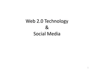 Web 2.0 Technology &amp; Social Media